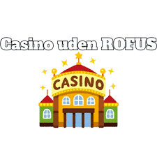 Online Casino Uden ROFUS Spil Uden Bekymring